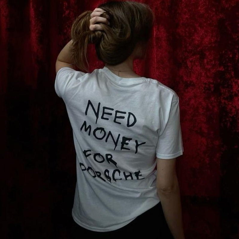 Rev Up Your Style with the Need Money for Porsche T-Shirt - Perfect for Porsche Lovers!
